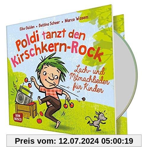 Poldi tanzt den Kirschkern-Rock, Audio-CD. Lach- und Mitmachlieder für Kinder